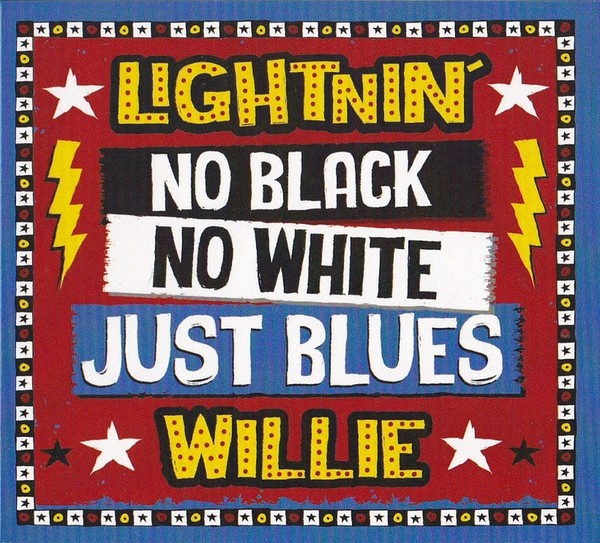 Lightnin' Willie - No Black No White Just Blues (2017)