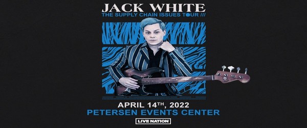 Jack White - Petersen Events Center, Pittsburgh, PA Apr 14 (2022)