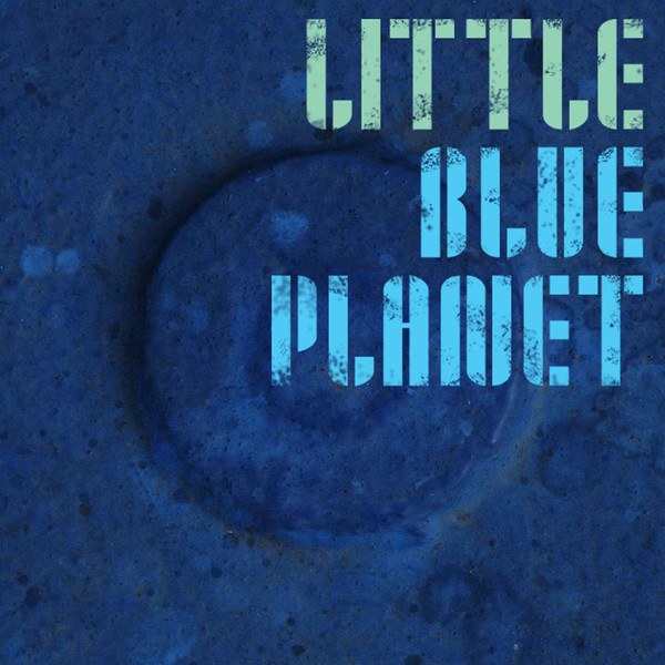 Michael E - Little Blue Planet - 2013.05.01