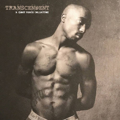2Pac - Transcendent (A Ghost Remix Collection)-2018