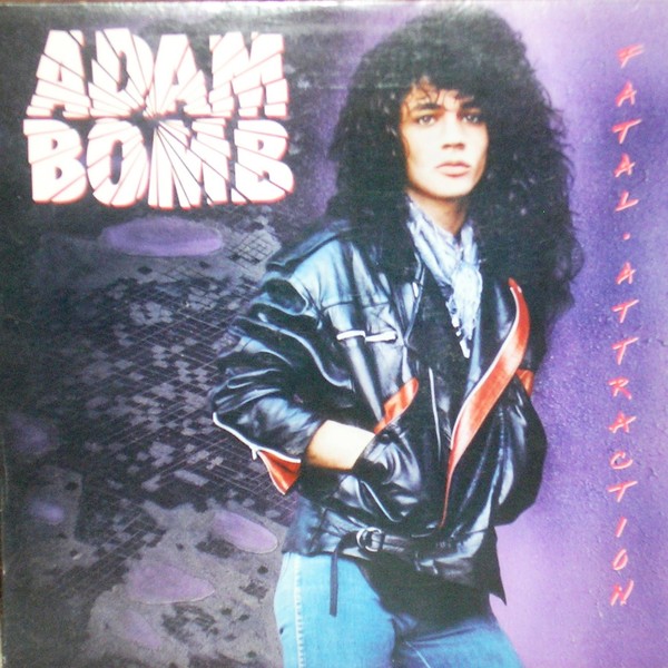 Adam Bomb – Fatal Attraction (1985) (Remastered 2001)